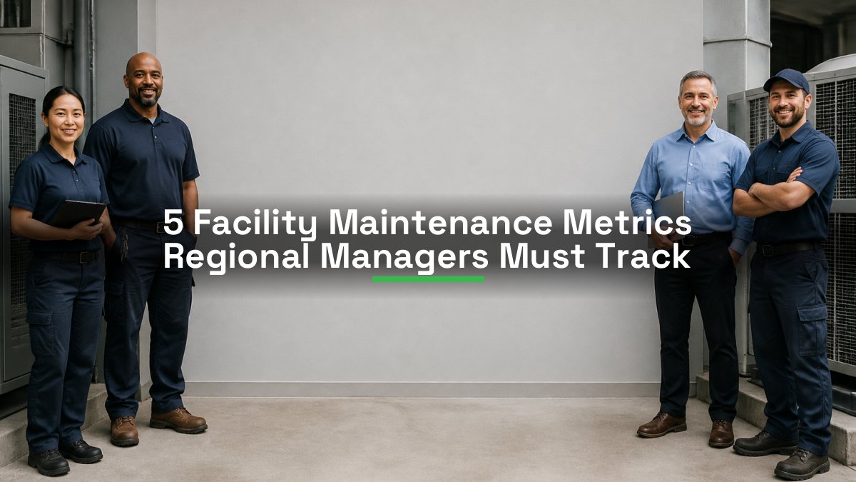 5 Facility Maintenance Metrics Regional Managers Must Track