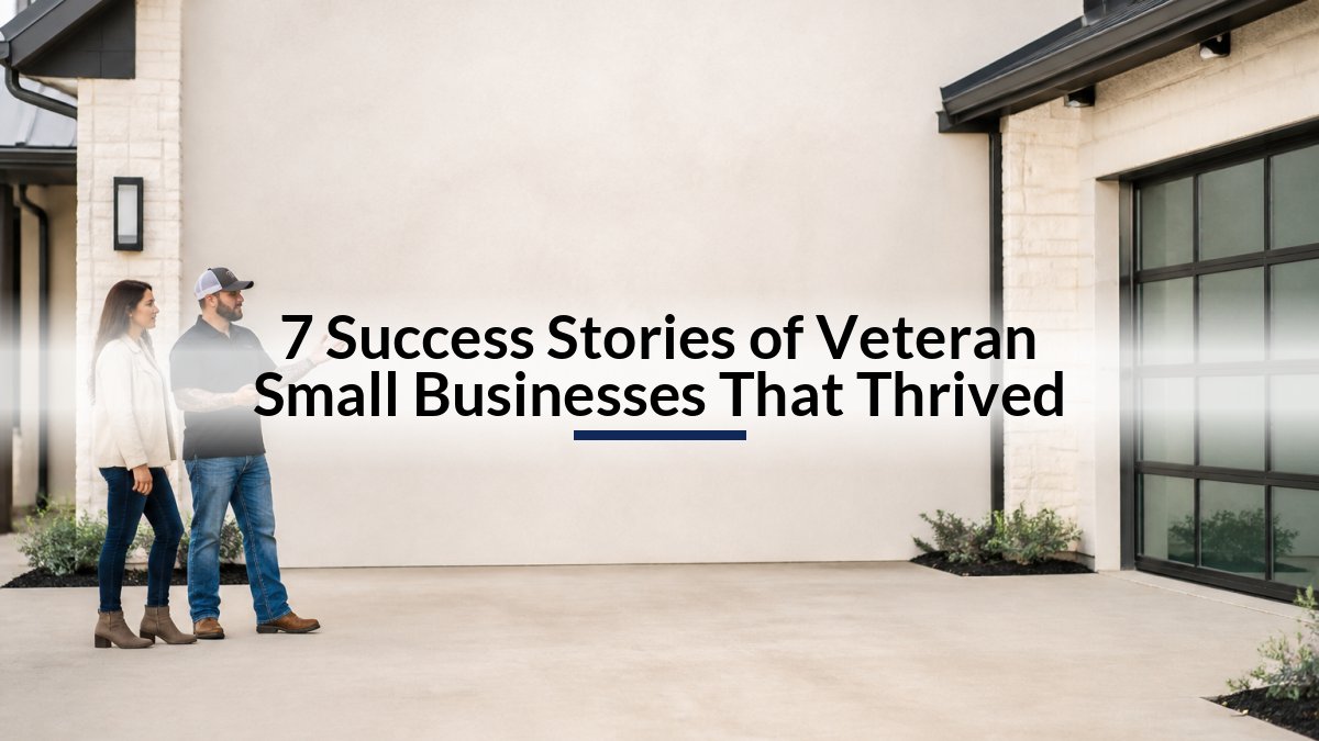 7 Success Stories of Veteran Small Businesses That Thrived