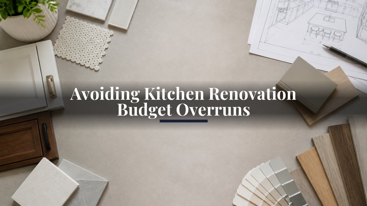 Avoiding Kitchen Renovation Budget Overruns