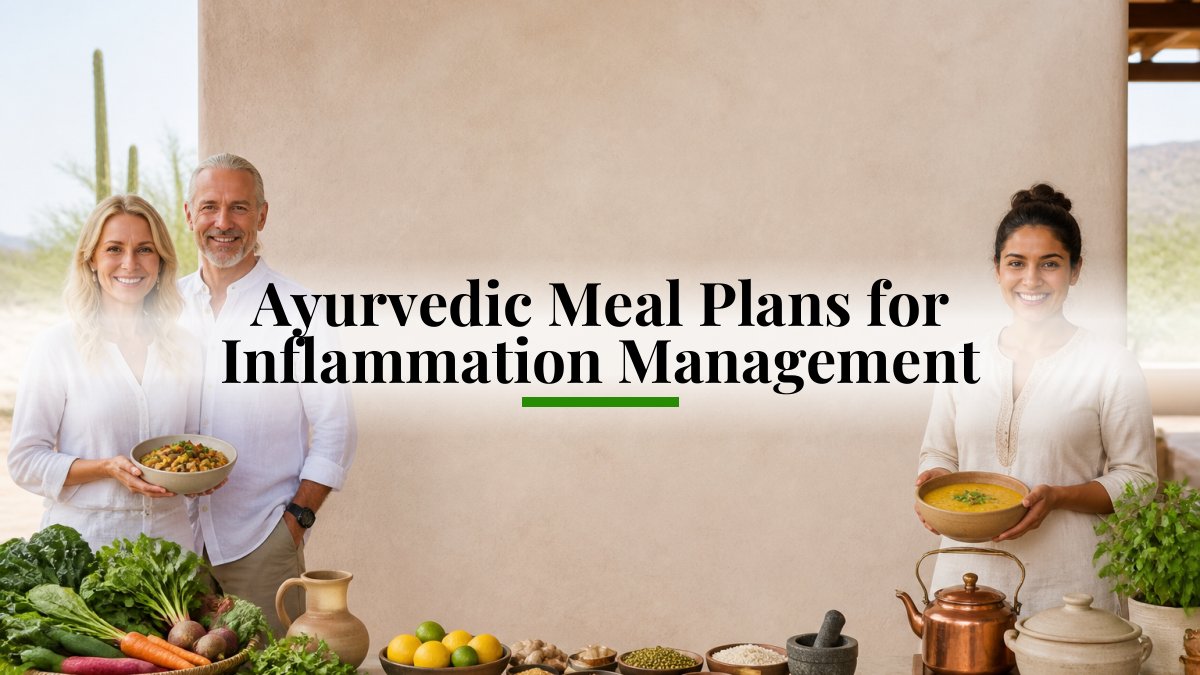Ayurvedic Meal Plans for Inflammation Management
