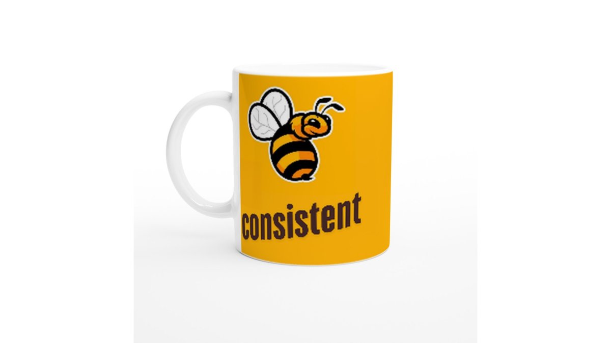 Be Consistent Team Building Message Ceramic Coffee Mug – 11oz Glossy Design