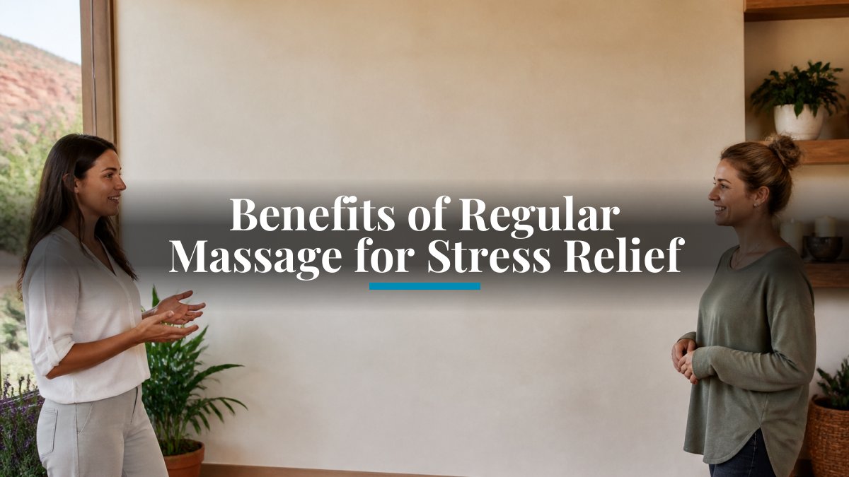 Benefits of Regular Massage for Stress Relief