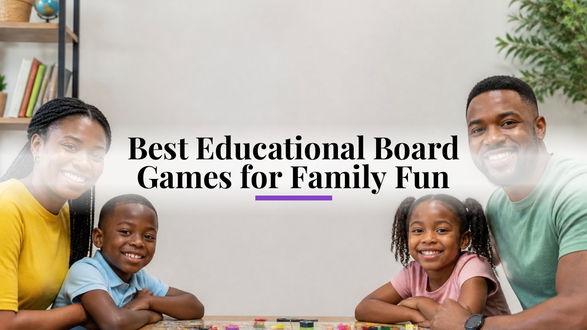 Best Educational Board Games for Family Fun