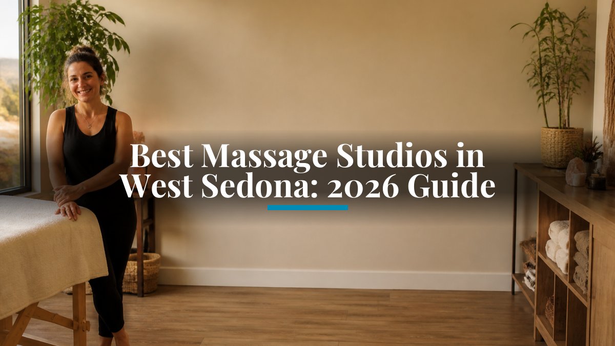 Best Massage Studios in West Sedona: 2026 Guide