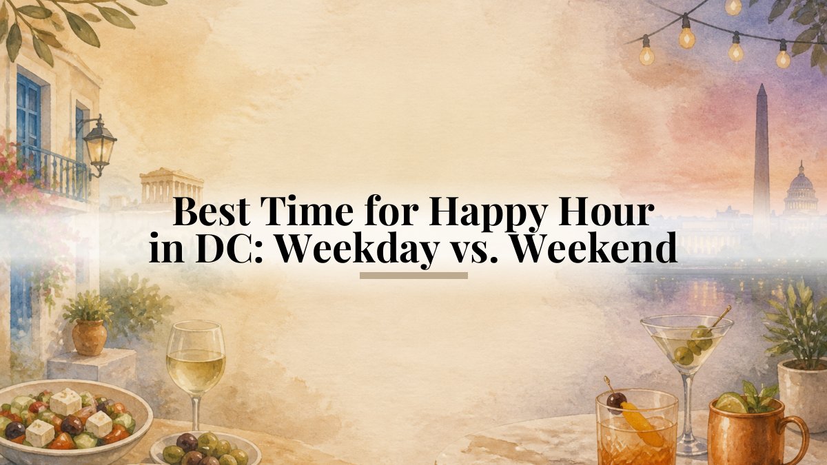 Best Time for Happy Hour in DC: Weekday vs. Weekend