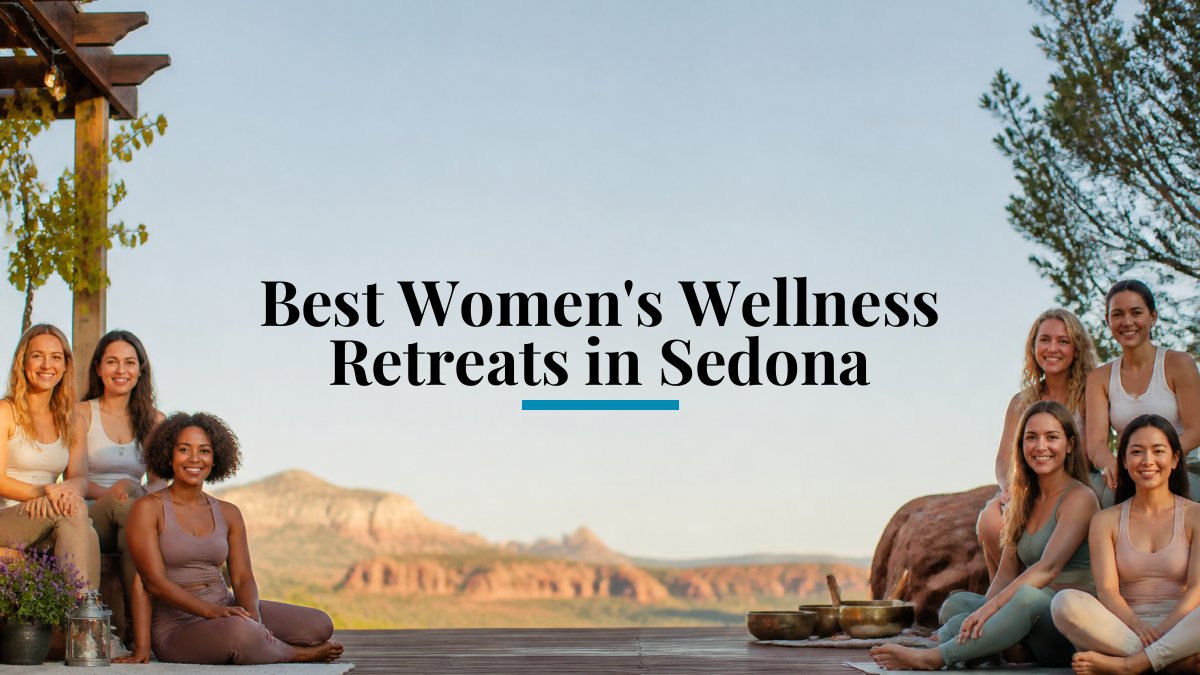 Best Women's Wellness Retreats in Sedona