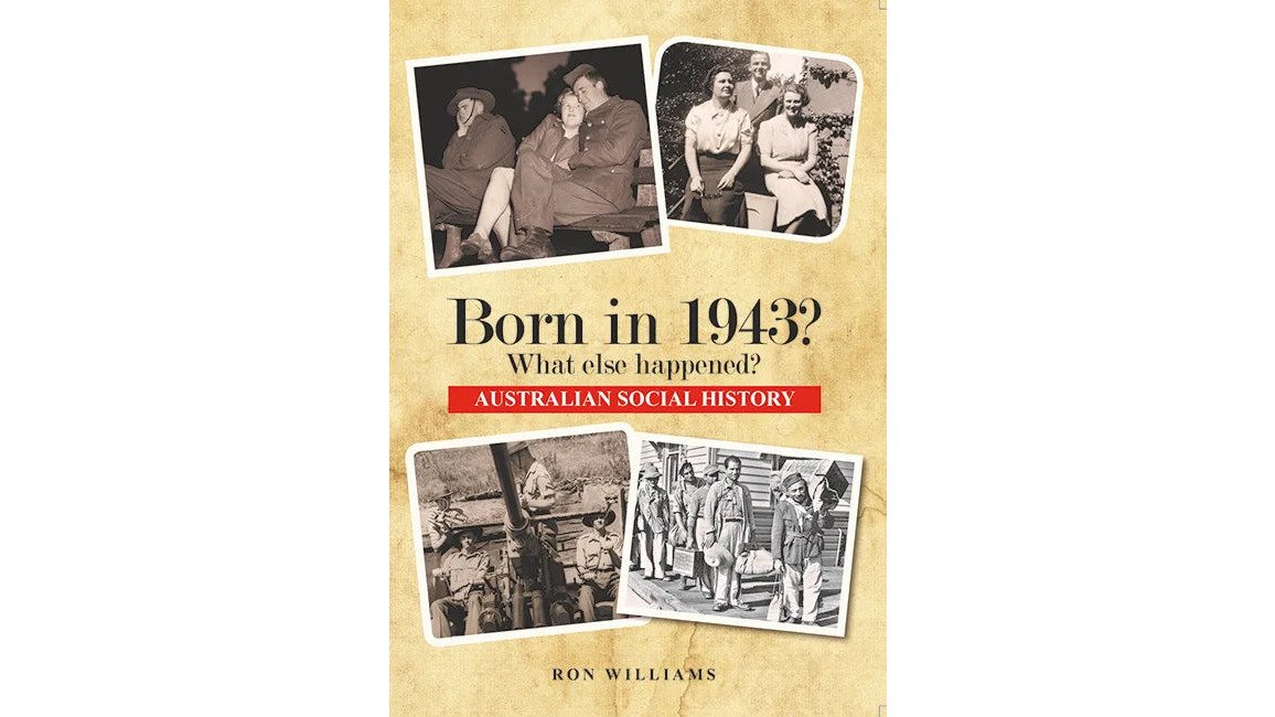 Book; Born in 1943? What else happened? - Ron Williams