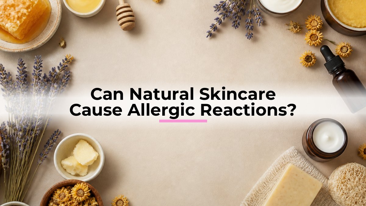 Can Natural Skincare Cause Allergic Reactions?