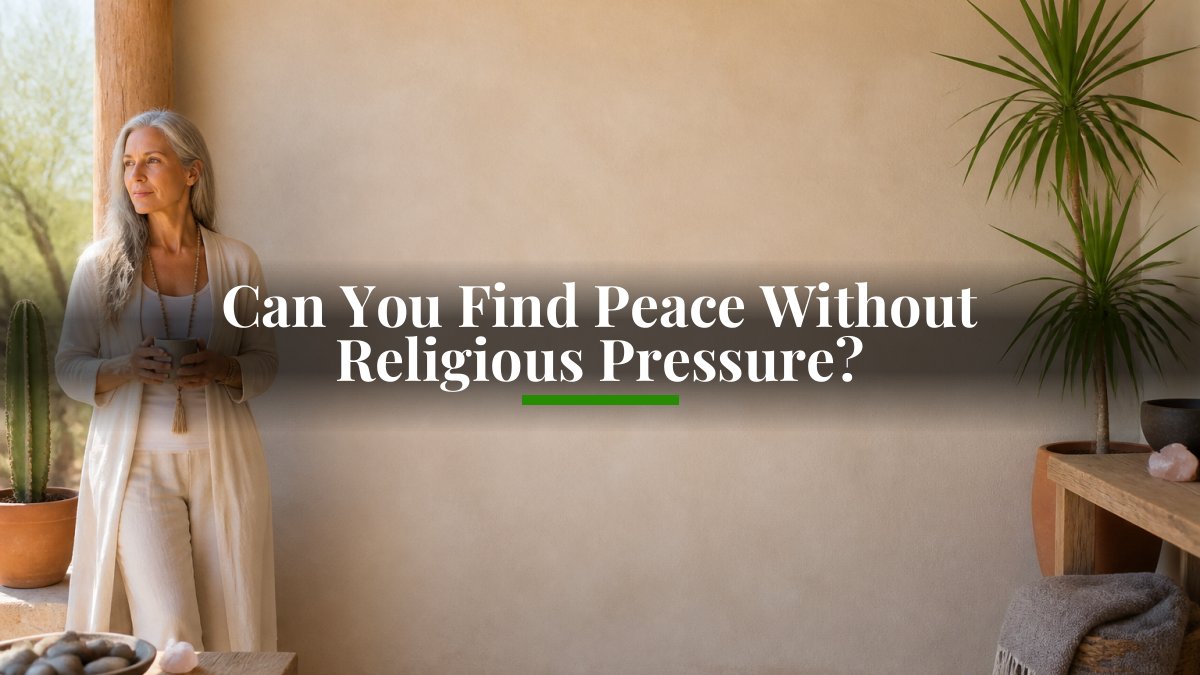 Can You Find Peace Without Religious Pressure?