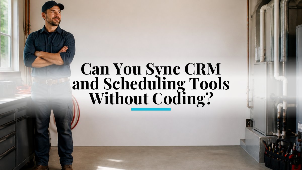 Can You Sync CRM and Scheduling Tools Without Coding?