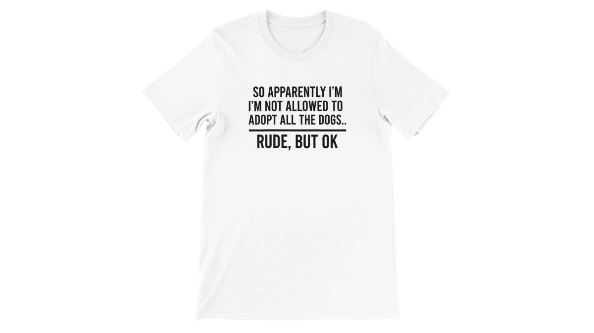 🐾 Dog Mom "Not Allowed to Adopt All the Dogs" T-Shirt