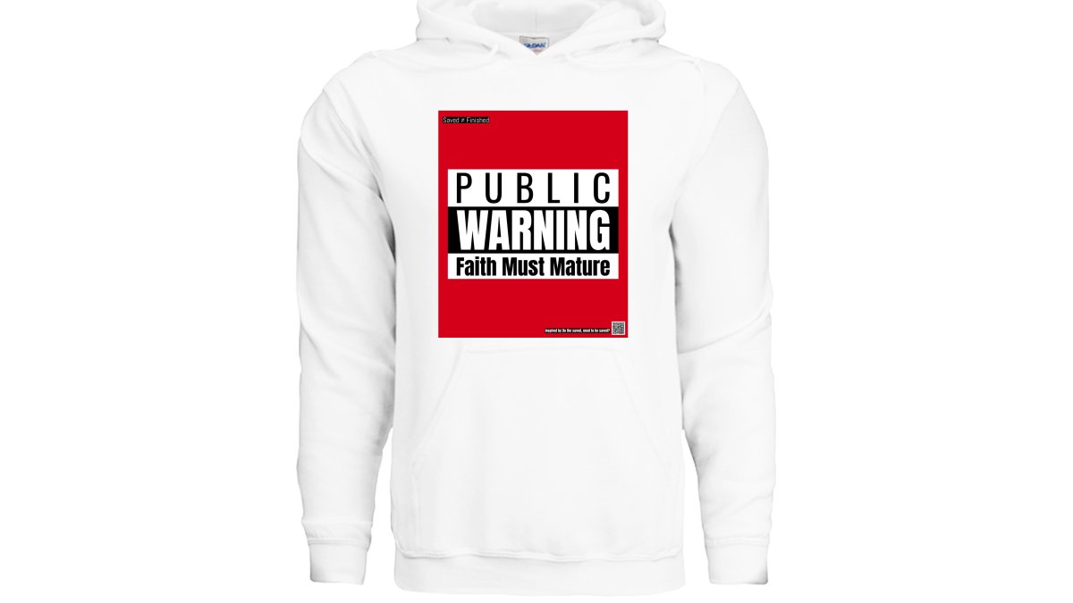 Faith Must Mature Hoodie