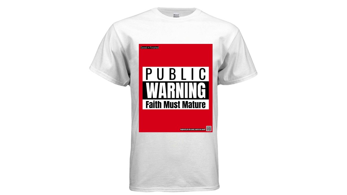Faith Must Mature Tee