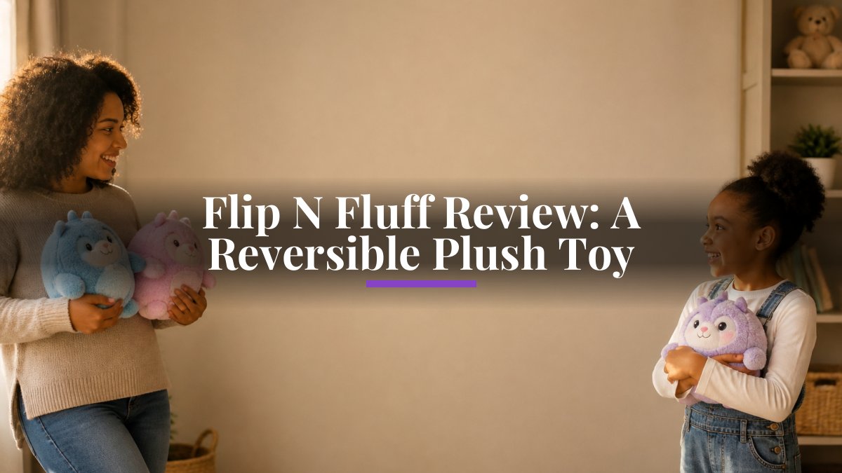 Flip N Fluff Review: A Reversible Plush Toy