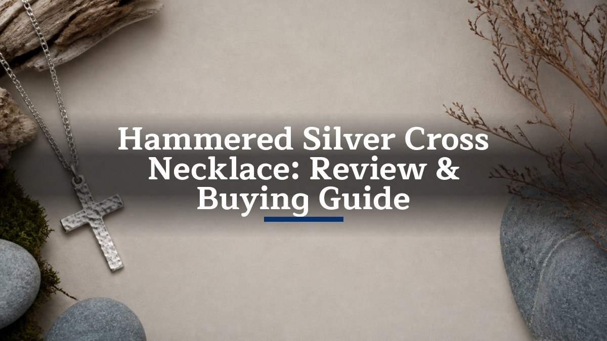 Hammered Silver Cross Necklace: Review & Buying Guide