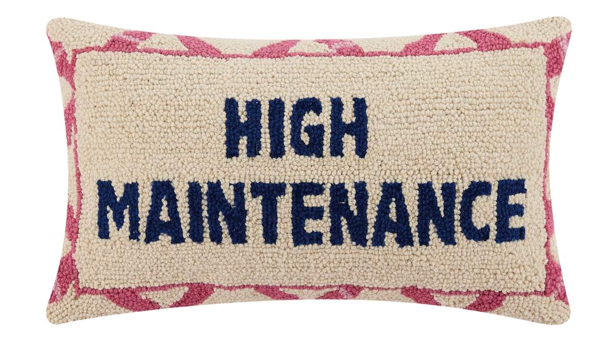 High Maintenance Hook Pillow