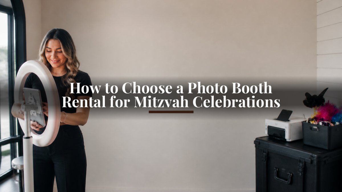 How to Choose a Photo Booth Rental for Mitzvah Celebrations