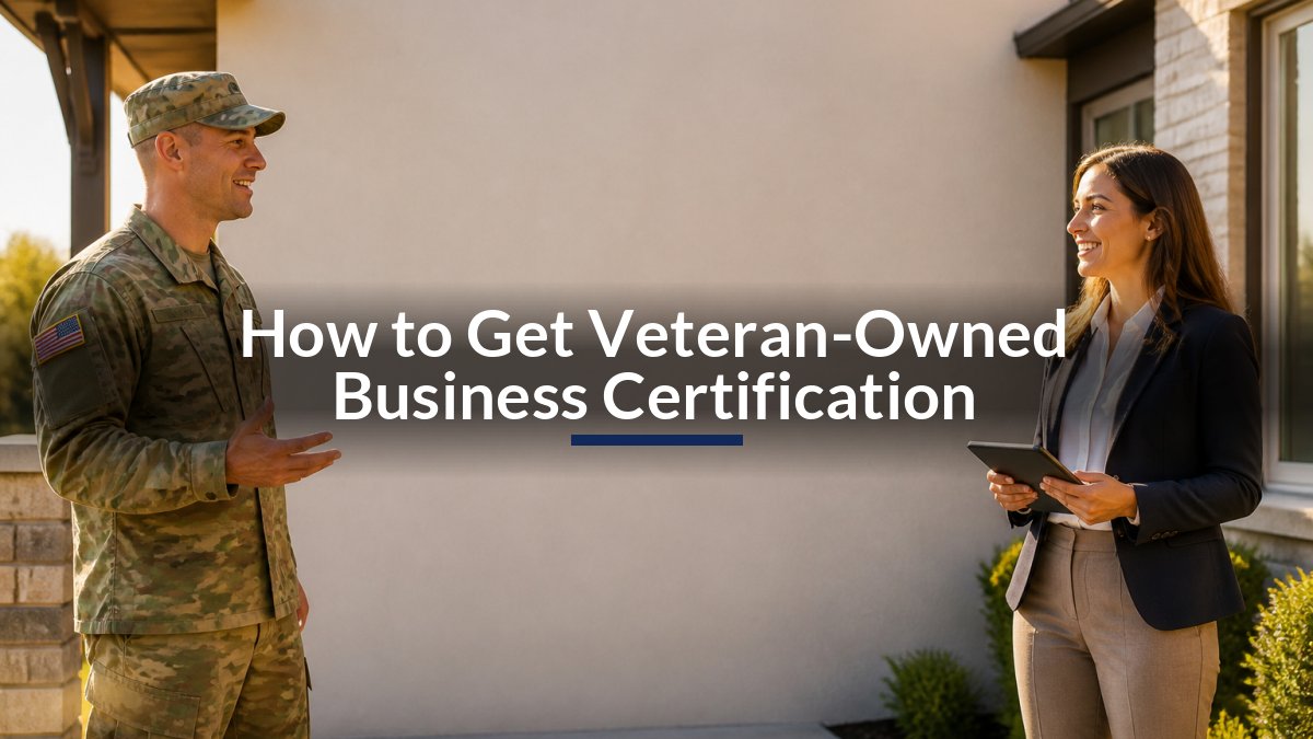 How to Get Veteran-Owned Business Certification