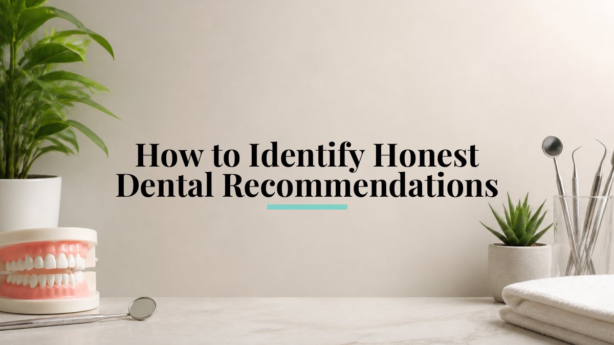 How to Identify Honest Dental Recommendations