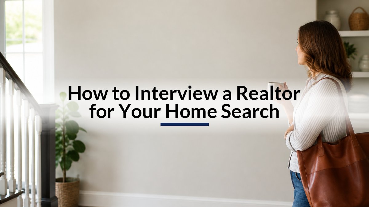 How to Interview a Realtor for Your Home Search