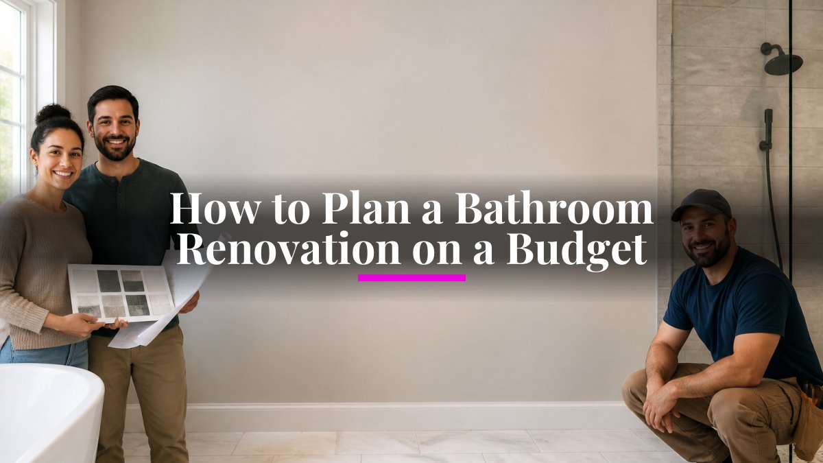 How to Plan a Bathroom Renovation on a Budget