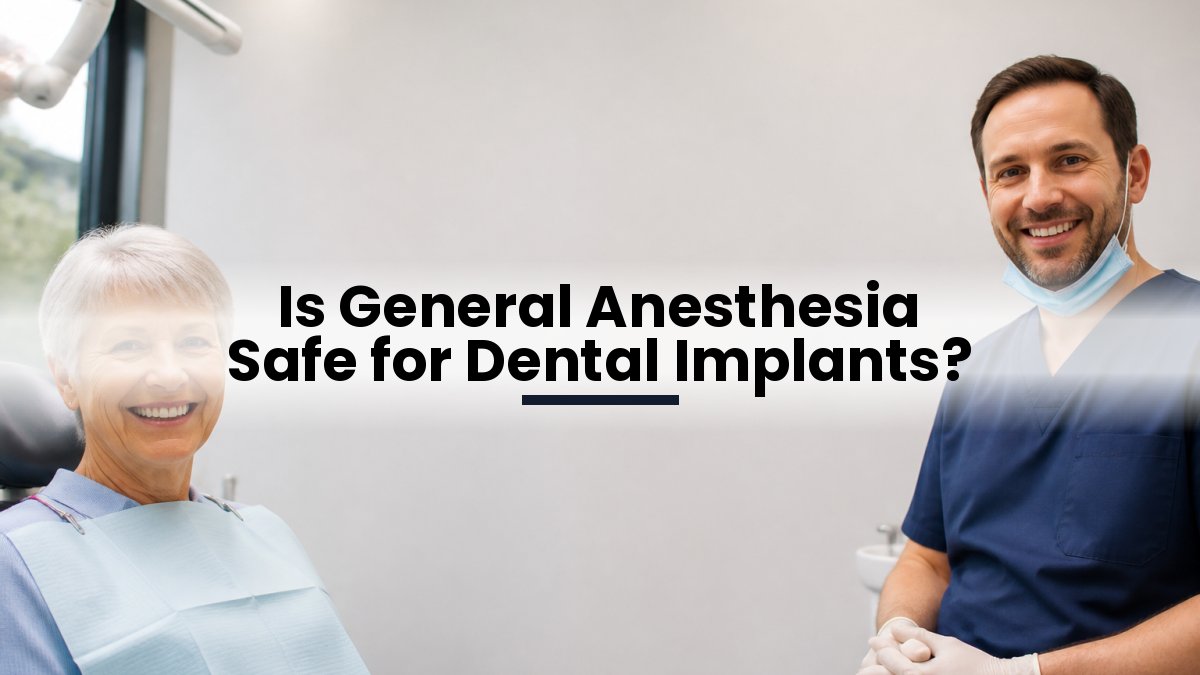 Is General Anesthesia Safe for Dental Implants?