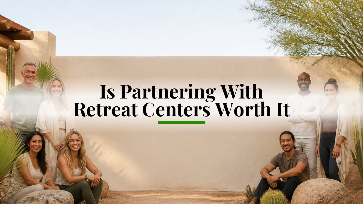 Is Partnering With Retreat Centers Worth It