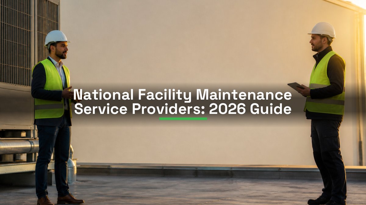 National Facility Maintenance Service Providers: 2026 Guide