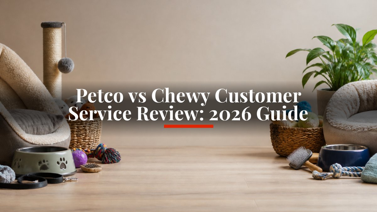 Petco vs Chewy Customer Service Review: 2026 Guide