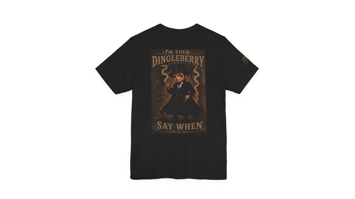 Say When T-Shirt