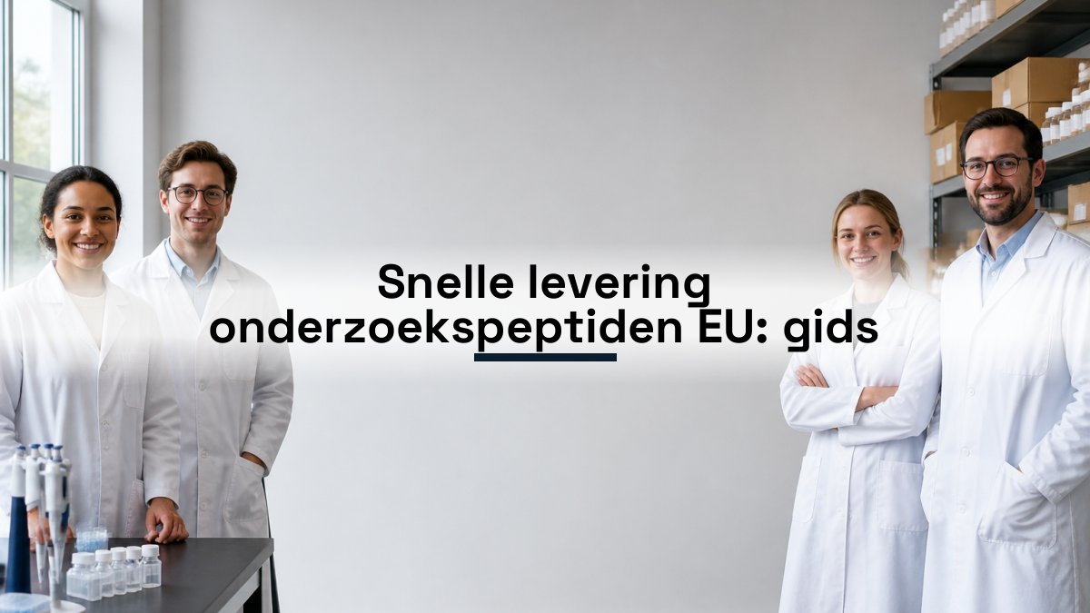 Snelle levering onderzoekspeptiden EU: gids