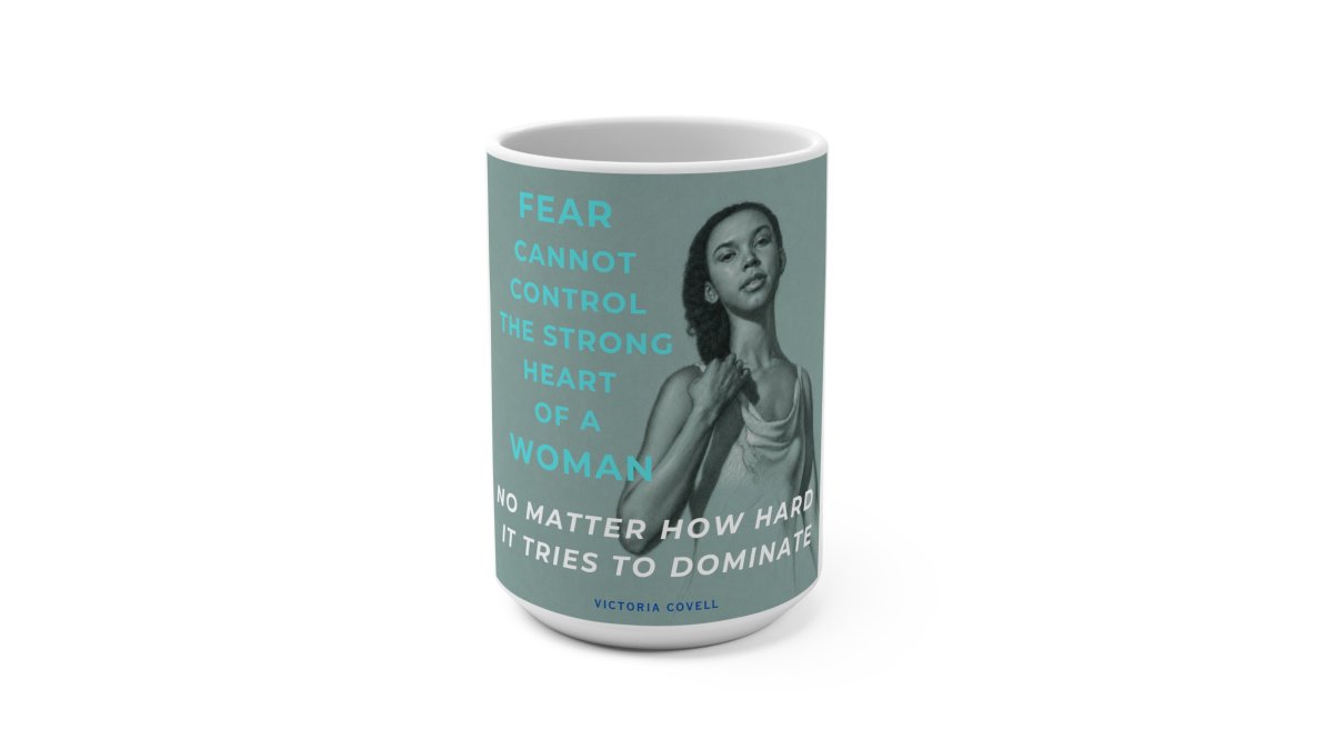 The Strong Heart of a Woman Mug 15oz