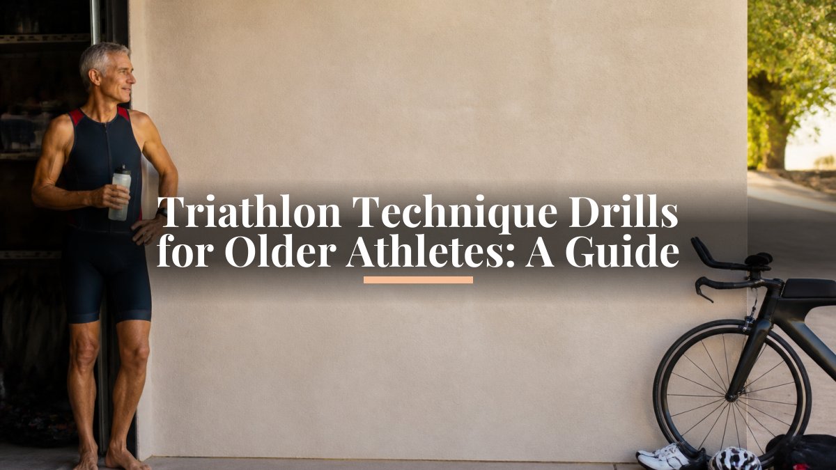 Triathlon Technique Drills for Older Athletes: A Guide