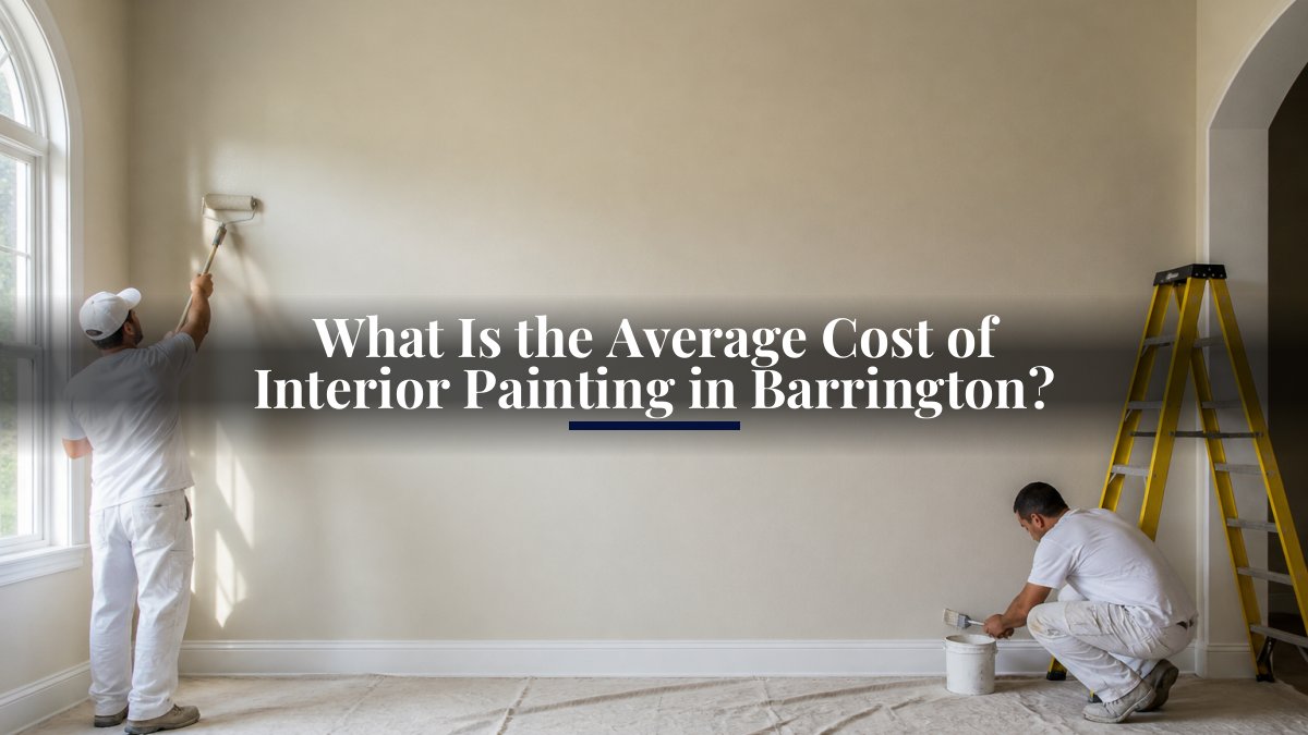 What Is the Average Cost of Interior Painting in Barrington?