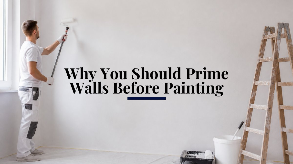 Why You Should Prime Walls Before Painting