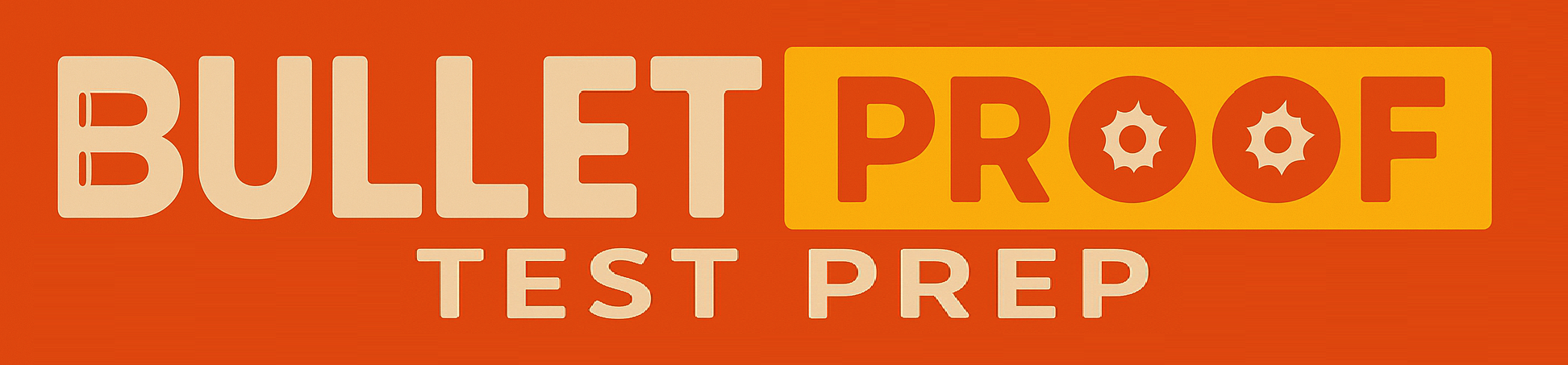 Bulletproof Test Prep